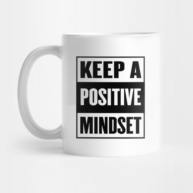 Keep a positive mindset, Think Positive In The Moment by SPIRITY